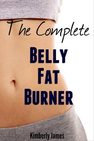 The Complete Belly Fat Burner (Kindle Edition)