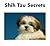 Shih Tzu Secrets: How to Raise Happy and Healthy Shih Tzus