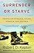 Surrender or Starve: Travel...