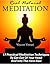 Real Natural Meditation: 17 Practical Meditation Techniques To Get Out Of Your Head And Into The Here Now
