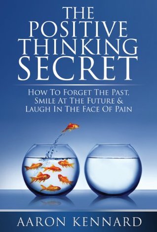 The Positive Thinking Secret (Kindle Edition)
