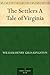The Settlers A Tale of Virginia