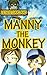 Manny The Monkey - A Happy Children's Picture Book (For Bedtime and Young Readers) (A Happy Children's Story Series 12)