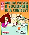 What Do You Call a Sociopath in a Cubicle?