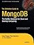 The Definitive Guide to MongoDB: The NoSQL Database for Cloud and Desktop Computing (Expert's Voice in Open Source)