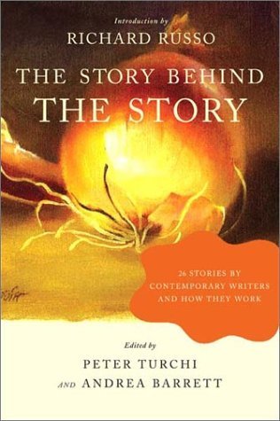 The Story Behind the Story: 26 Stories by Contemporary Writers and How They Work (Paperback)
