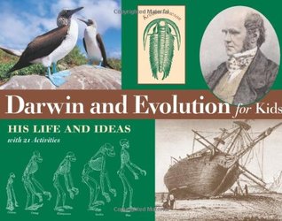 Darwin and Evolution for Kids: His Life and Ideas with 21 Activities (16) (For Kids series)