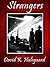 Strangers by David K. Hulegaard