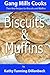 Gang Mills Cooks: Biscuits and Muffins