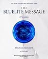 The Bluelite Message: It's Here The Bluelite Message: It's Here
