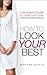 HOW TO LOOK AND FEEL YOUR B...
