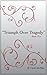 Triumph Over Tragedy ("Crystalized" Book 2)