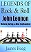 Legends of Rock & Roll - John Lennon (Before, During & After the Beatles)
