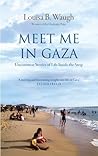 Meet Me in Gaza: ...