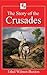 The Story of the Crusades (Illustrated)