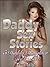 DADDY SEX STORIES: 5 Daddy Daughter Sex Stories (Hardcore Stories of Rough and Reluctant Sex; Anal Virgins, Domination, Force-Fucking and More)