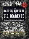 The Battle History of the U.S. Marines: A Fellowship of Valor