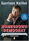 Homegrown Democrat by Garrison Keillor