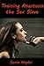 Training Anastasia the Sex Slave (Stories of BDSM, Domination, and Submission)