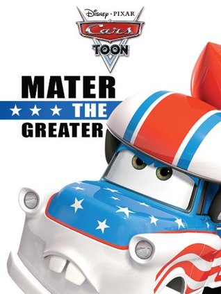 Mater the Greater (Cars Toon)