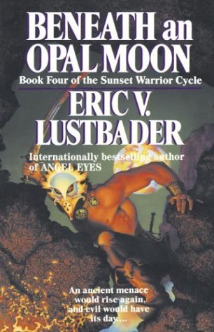 Beneath an Opal Moon (Sunset Warrior Cycle, #4)