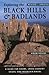 Exploring the Black Hills and Badlands: A Guide for Hikers, Cross-Country Skiers, & Mountain Bikers