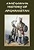 A Brief Guide to the History of Afghanistan