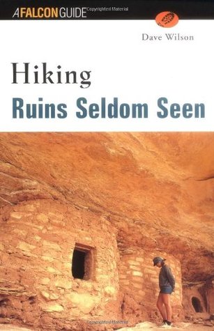 Hiking Ruins Seldom Seen (Regional Hiking Series)