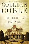 Butterfly Palace by Colleen Coble Butterfly Palace by Colleen Coble