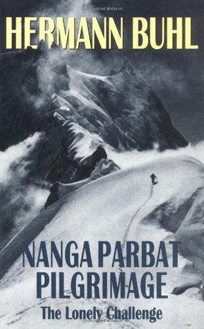 Nanga Parbat Pilgrimage: The Lonely Challenge (Paperback)