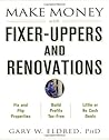 Make Money with Fixer-Uppers and Renovations