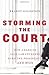 Storming the Court: How a B...
