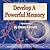 Develop a Powerful Memory