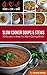Peace, Love and Low Carb - Slow Cooker Soups and Stews - 30 R... by Kyndra D. Holley
