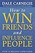 How to Win Friends and Infl...
