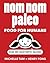 Nom Nom Paleo by Michelle Tam