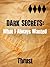 Dark Secrets: What I Always Wanted
