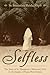 Selfless: The Story of Sr. Theophane's Missionary Life in the Jungles of Papua New Guinea