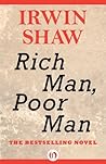 Rich Man, Poor Man by Irwin Shaw