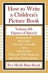 How to Write a Children's Picture Book Volume III: Figures of Speech