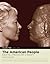The American People: Creating a Nation and a Society, Volume II (since 1865) (with Study Card) (7th Edition) (MyHistoryLab Series)