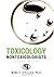 Toxicology for NonToxicologists (Science for Nonscientists)