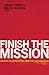 Finish the Mission: Bringing the Gospel to the Unreached and Unengaged