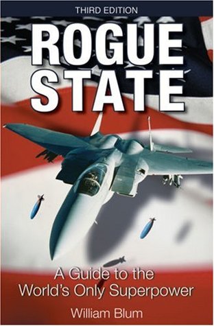 Rogue State: A Guide to the World's Only Superpower (Paperback)