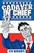 Cadaver in Chief: A Special Report from the Dawn of the Zombie Apocalypse