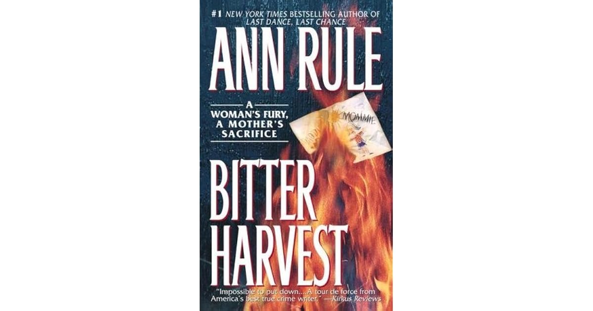 Bitter Harvest by Ann Rule