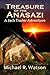 Treasure of the Anasazi by Michael R. Watson