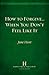 How to Forgive...When You Don't Feel Like It