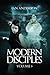 Modern Disciples: Volume 3 (Modern Disciples(dark urban fantasy))