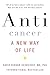 Anticancer, A New Way of Life